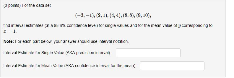 Solved (3 points) For the data set find interval estimates | Chegg.com