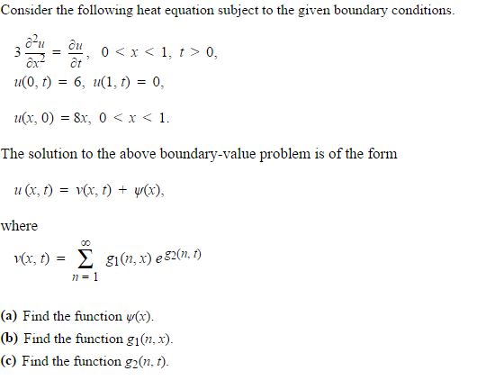 Solved Consider the following heat equation subject to the | Chegg.com