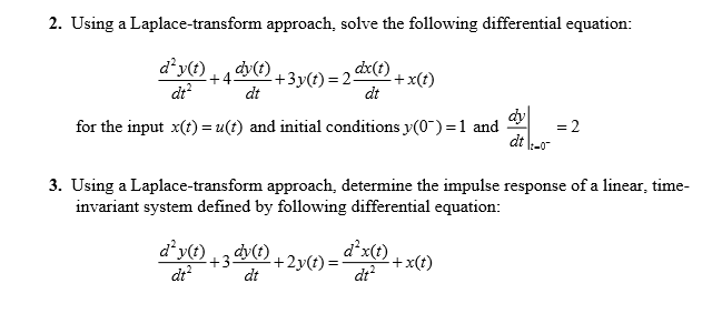 Solved 2. Using a Laplac-transform approach, solve the | Chegg.com