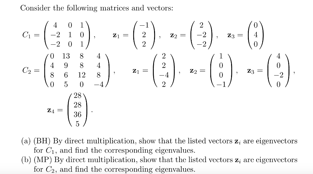 Solved Consider the following matrices and vectors 0 0 0 13 | Chegg.com