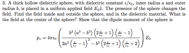 A thick hollow dielectric sphere with dielectric | Chegg.com