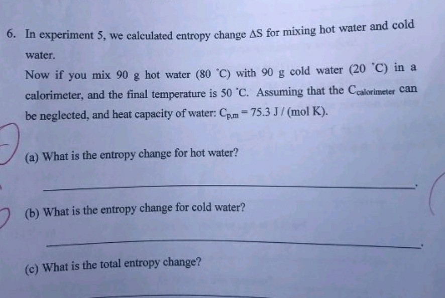 Solved 6. I entropy change Δs for mixing hot water and cold | Chegg.com