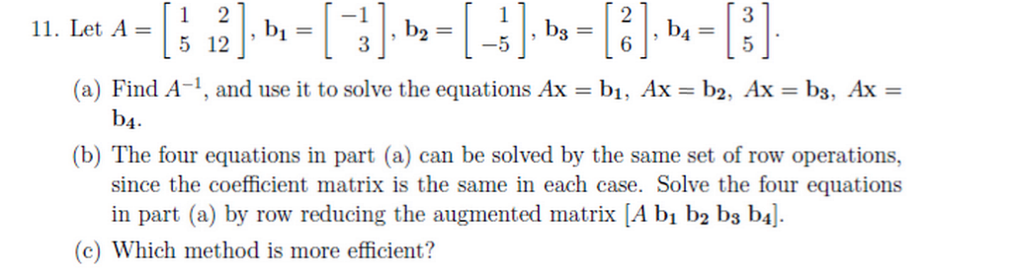 Solved Find A 1 and use it to solve the equations Ax b1