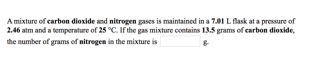 Solved A mixture of carbon dioxide and nitrogen gases is | Chegg.com