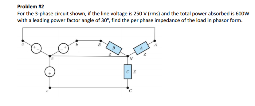 Solved Problem 2 For The 3 Phase Circuit Shown If The Line