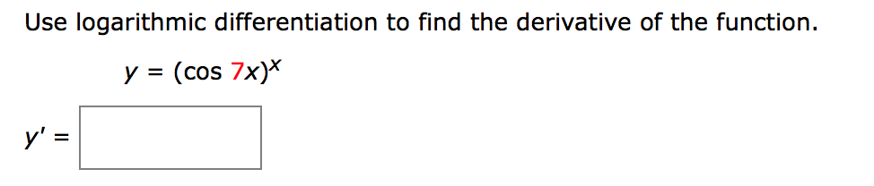 solved-use-logarithmic-differentiation-to-find-the-chegg