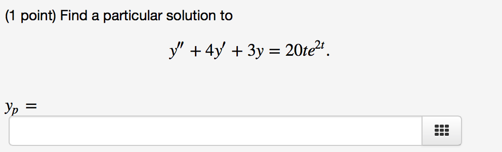 Solved Find A Particular Solution To Y 4y 3y 20 Chegg Solved Find A Particular Solution To Y 4y 3y 20 Chegg