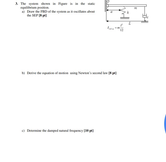 Solved 3. The system shown in Figure is in the static | Chegg.com