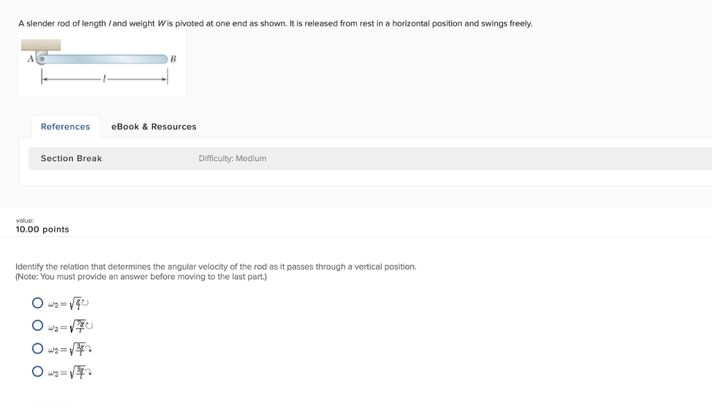 Solved A slender rod of length /and weight Wis pivoted at | Chegg.com