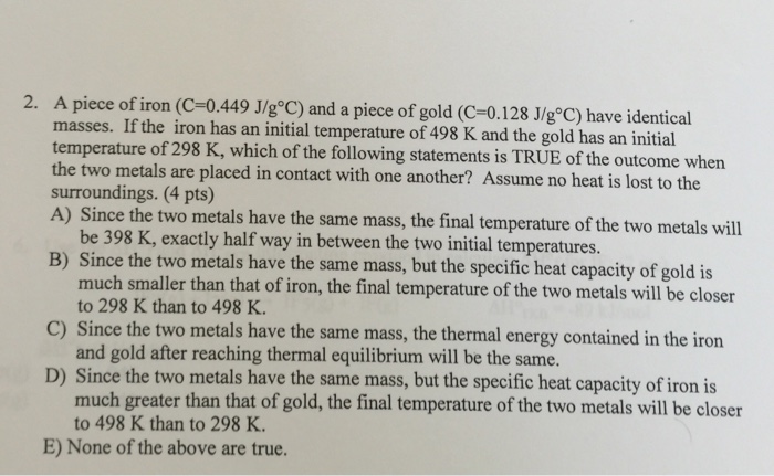 Solved A piece of iron (C=0.449 J/g degree C) and a piece of | Chegg.com