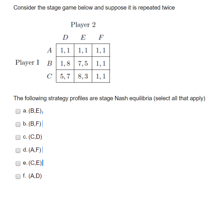 Solved Consider the stage game below and suppose it is | Chegg.com