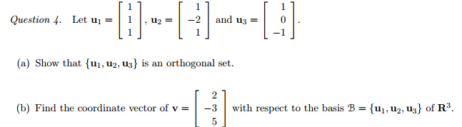 Solved Question 4. Let u1 = [1 1 1], u2 = [1 -2 1] and u3 = | Chegg.com