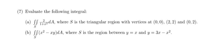 Solved Evaluate the following integral: (a) integral | Chegg.com