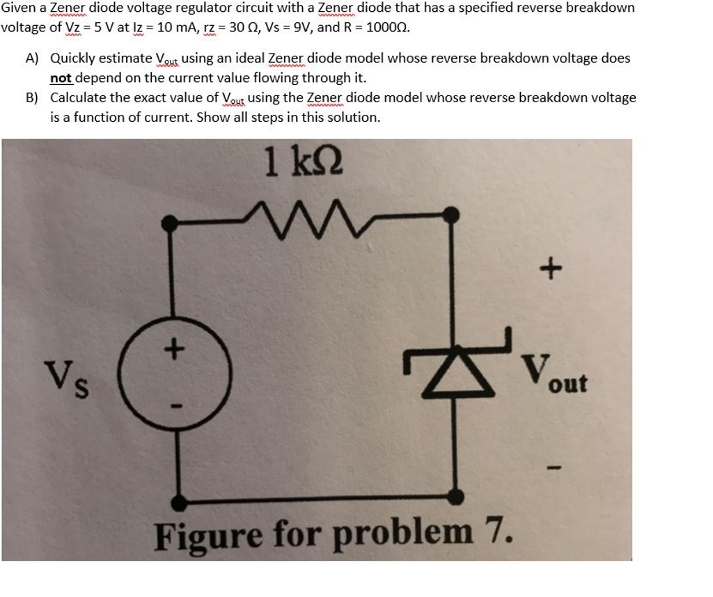 Solved Given A Zener Diode Voltage Regulator Circuit With A | Chegg.com