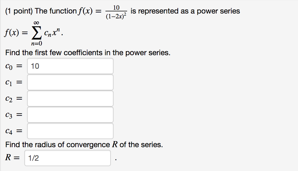 Find The First Few Coefficients In The Power Series