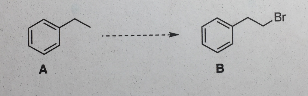 Solved Propose A Synthesis Of 2-bromoethylbenzene (B) From | Chegg.com