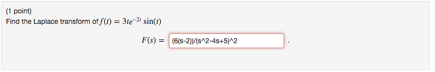 Solved Find The Laplace Transform Of F T 3te 2t Sin T