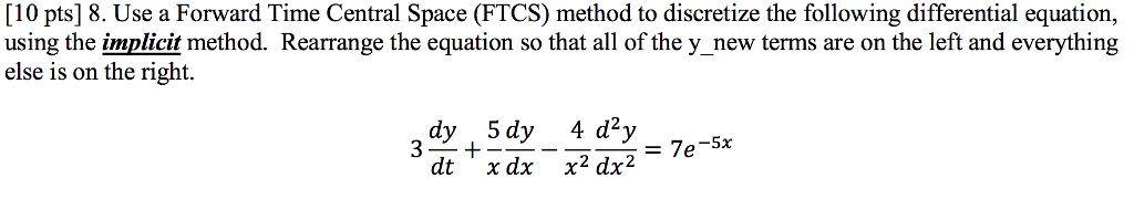 Solved Use a Forward Time Central Space (FTCS) method to | Chegg.com