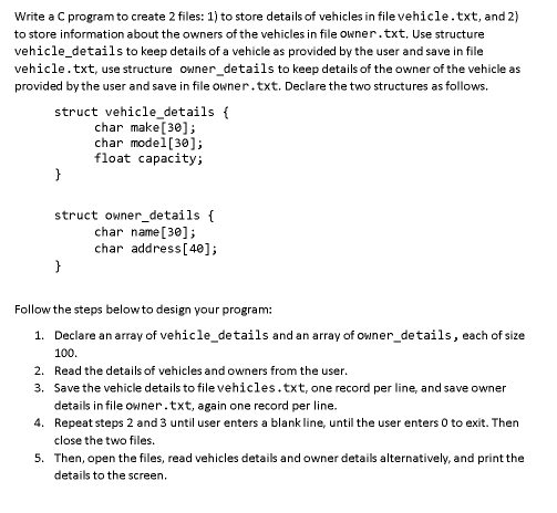 Solved Write a C program to create 2 files: 1) to store | Chegg.com
