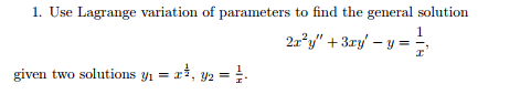 Solved 1. Use Lagrange variation of parameters to find the | Chegg.com