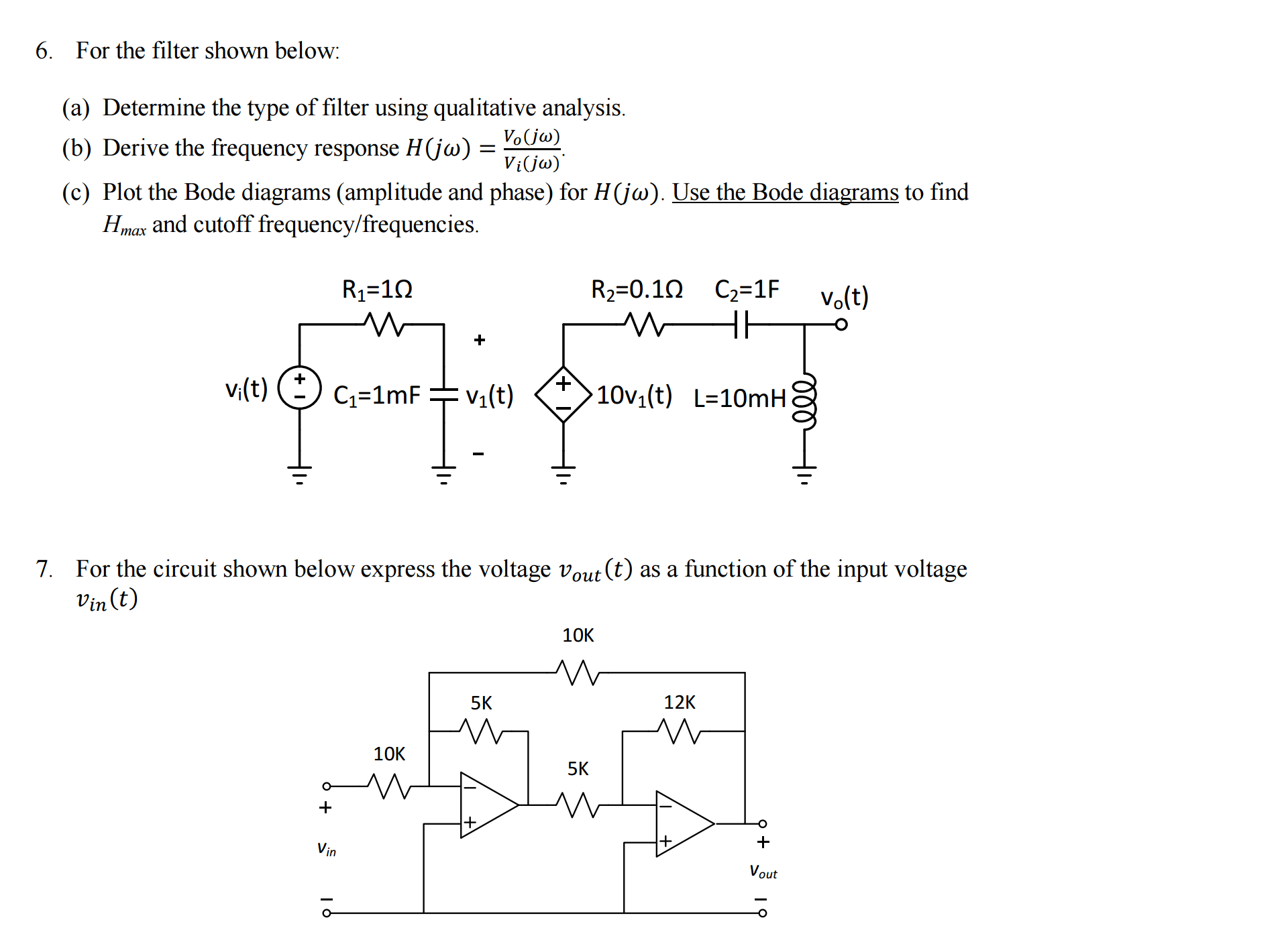 Solved For The Filter Shown Below: Determine The Type Of | Chegg.com