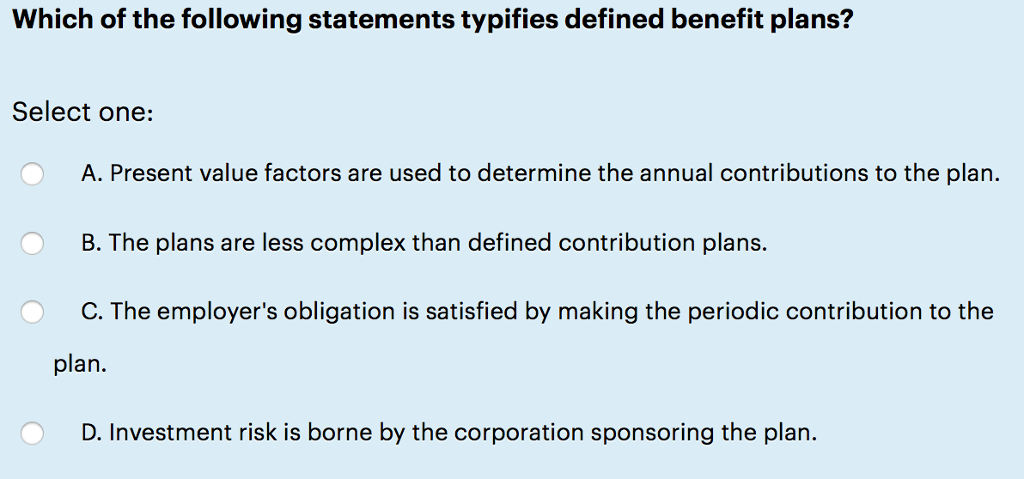 Solved Which of the following statements typifies defined | Chegg.com