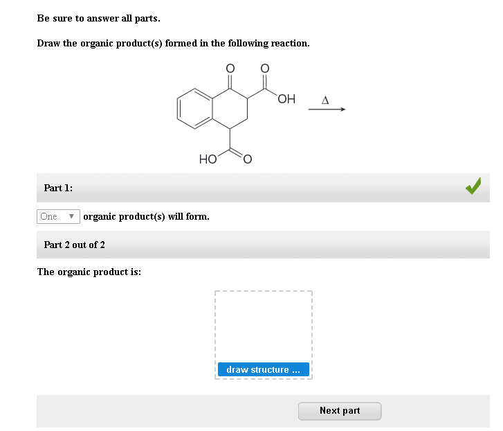 Solved Be Sure To Answer All Parts Draw The Organic | Chegg.com