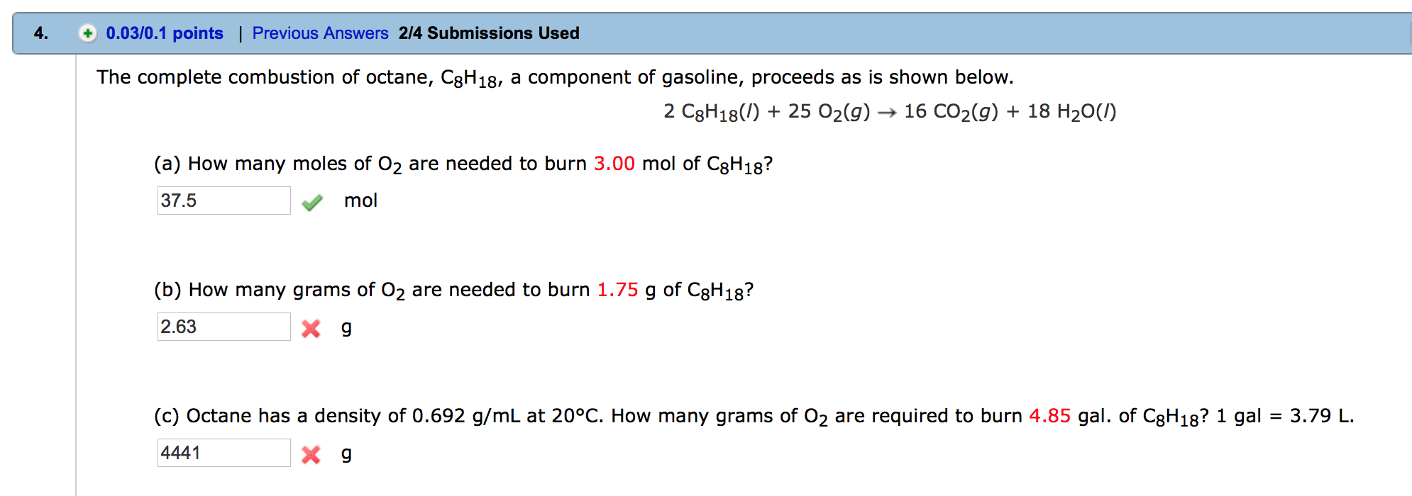 Solved The complete combustion of octane, C_8H_18, a