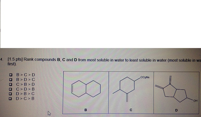 Solved Rank Compounds B, C And D From Most Soluble In Water | Chegg.com