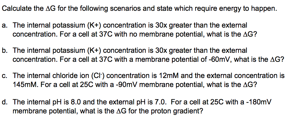 Solved Calculate the Delta G for the following scenarios and | Chegg.com