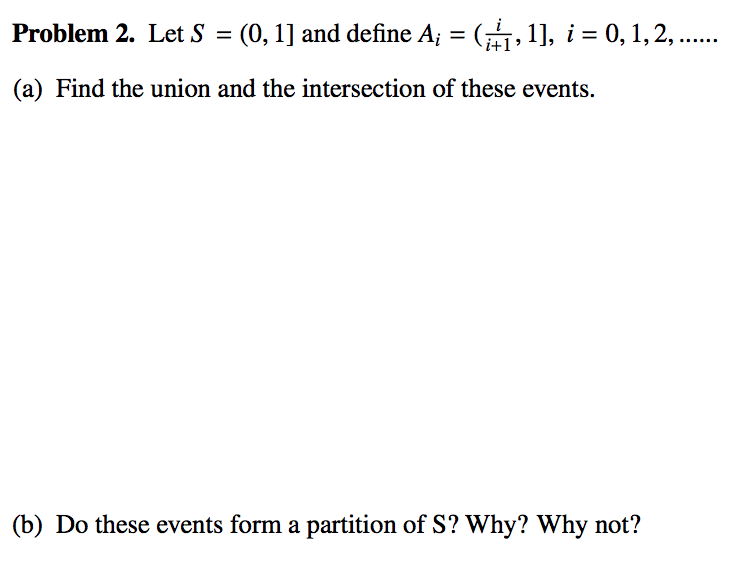 Solved Problem 2. Let S (0,1] and define A0, 1,2, (a) Find