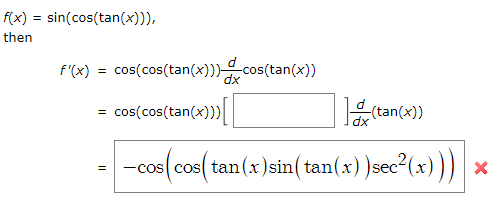 Solved f(x) = sin(cos(tan(x))), then f(x) = cos(cos(tan(x))) | Chegg.com