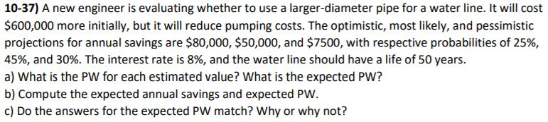 Solved 10-37) A new engineer is evaluating whether to use a | Chegg.com