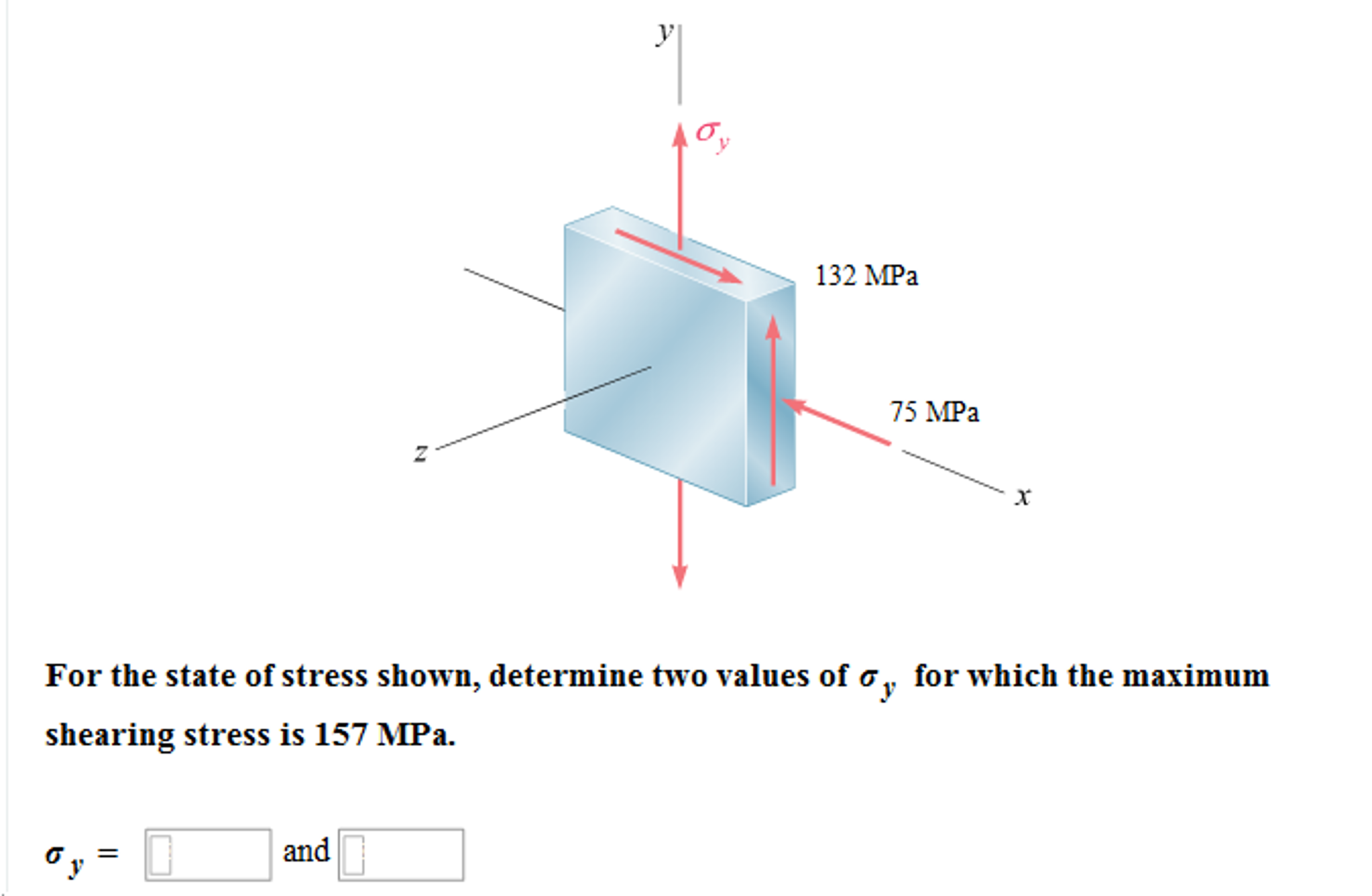 Solved For The State Of Stress Shown, Determine Two Values | Chegg.com