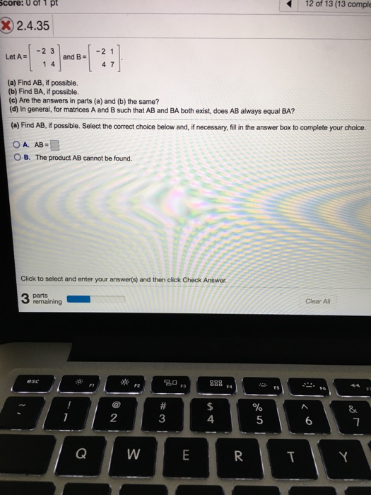 Solved Let A = [-2 1 3 4] And B = [-2 4 1 7] Find AB. If | Chegg.com