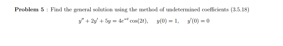 Solved Problem 5 Find the general solution using the method | Chegg.com