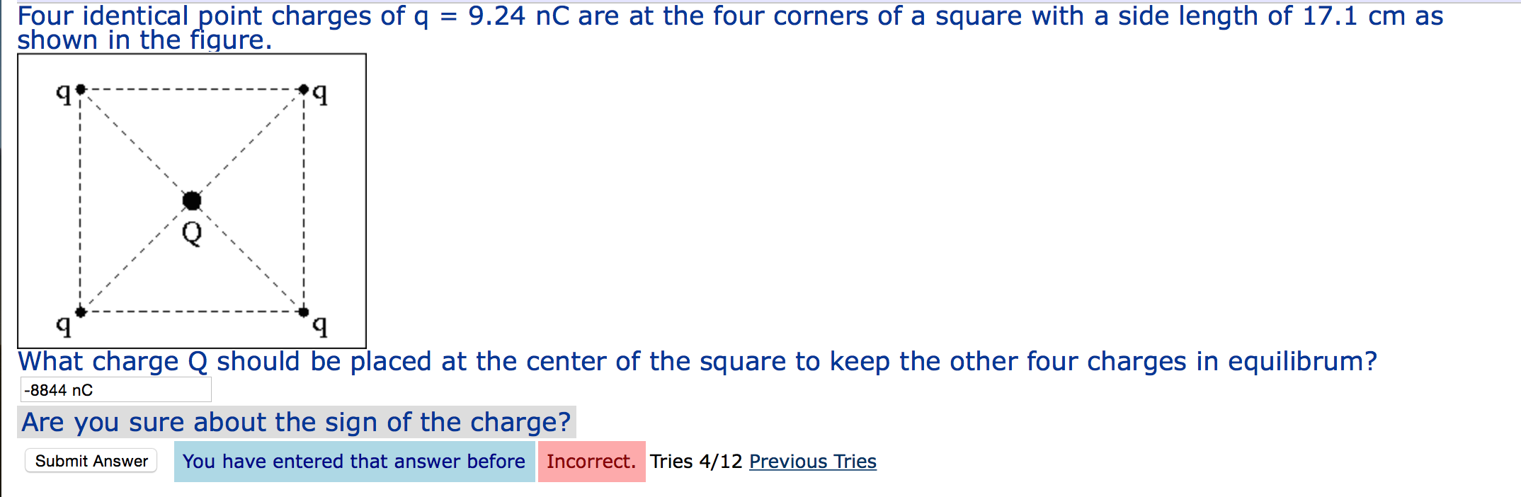 Solved Four identical point charges of q = 9.24 nC are at | Chegg.com