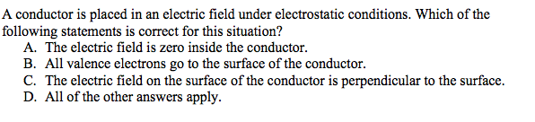 Solved A conductor is placed in an electric field under | Chegg.com