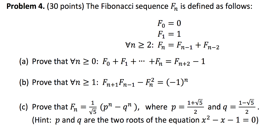 Solved Problem 4. (30 points) The Fibonacci sequence F is | Chegg.com