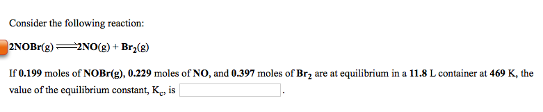 Solved Consider the following reaction:|2NOBr(g) ^2NO(g) + | Chegg.com