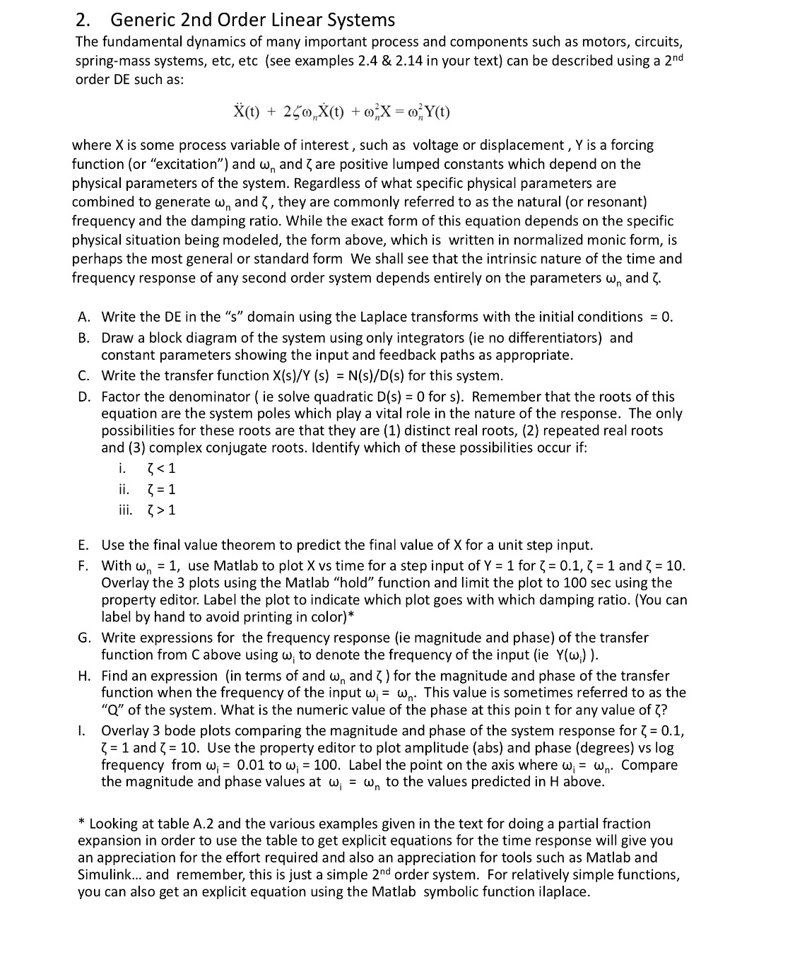 The fundamental dynamics of many important process