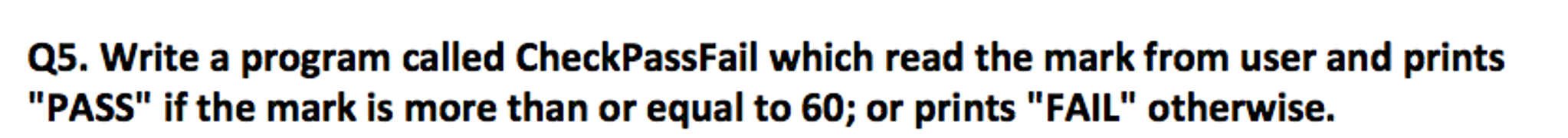 Solved Write a program called CheckPassFail which read the | Chegg.com