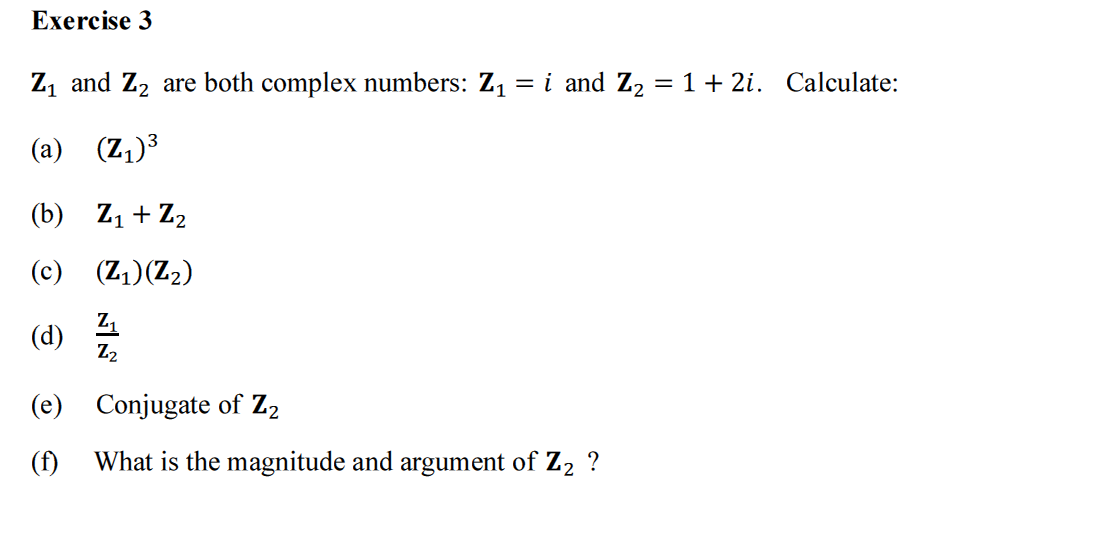 Solved Z1 and Z2 are both complex numbers Z1 = i and Z2 = 1
