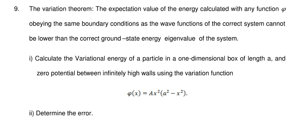 Solved The variation theorem: The expectation value of the | Chegg.com