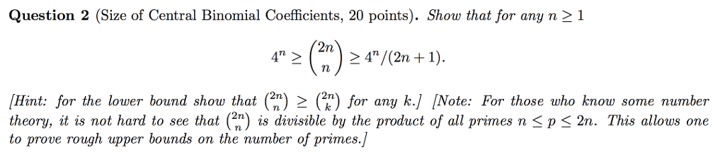 Solved Question 2 (Size Of Central Binomial Coefficients, 20 | Chegg.com