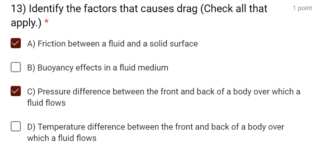 Solved 13) Identify the factors that causes drag (Check all