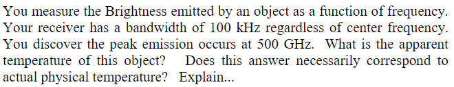 Solved You measure the Brightness emitted by an object as a | Chegg.com