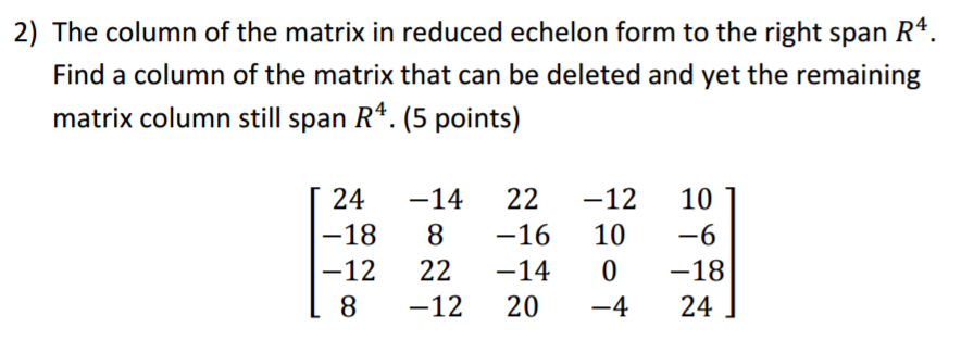 Solved The column of the matrix in reduced echelon form to | Chegg.com