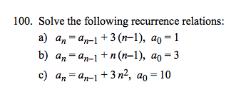Solved Solve the following recurrence relations: a_n = a_n - | Chegg.com