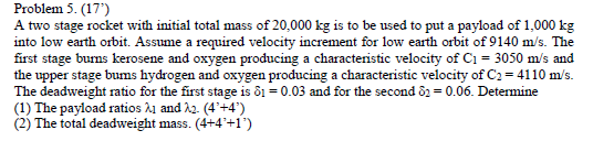 Problem 5. (17) A two stage rocket with initial total | Chegg.com